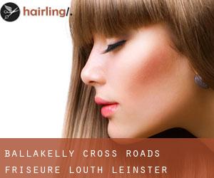 Ballakelly Cross Roads friseure (Louth, Leinster)