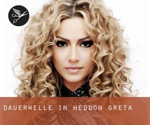 Dauerwelle in Heddon Greta